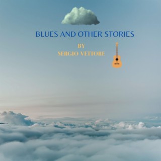BLUES AND OTHER STORIES