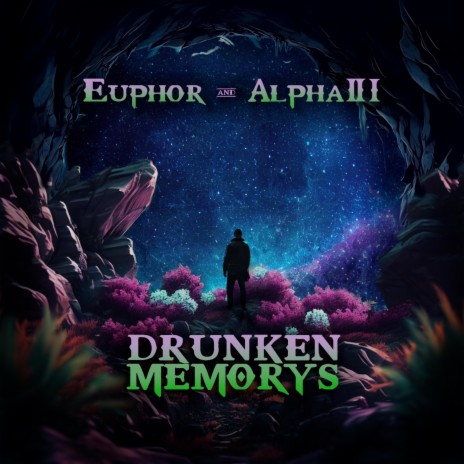 Drunken Memorys ft. Alpha21 | Boomplay Music