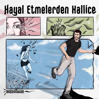 Hayal Etmelerden Hallice