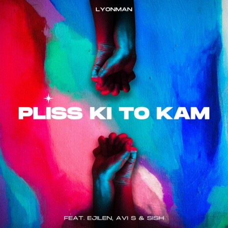 Plis Ki To Kam ft. Ejilen Music, SISH & Lyon Man | Boomplay Music