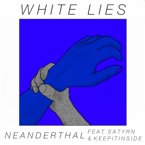 White Lies ft. Satyrn & Keepitinside