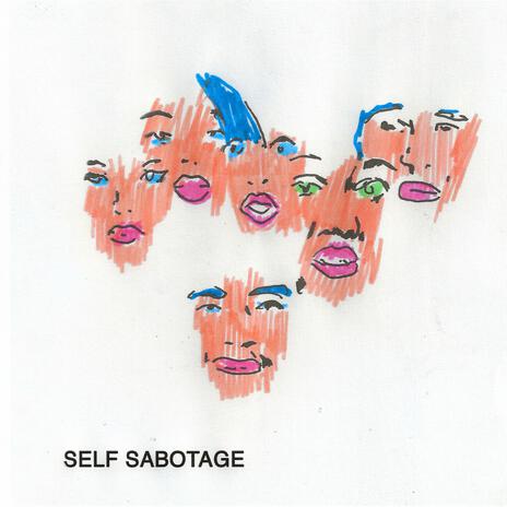 Self Sabotage | Boomplay Music