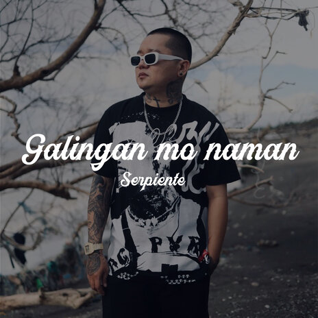 Galingan Mo Naman | Boomplay Music