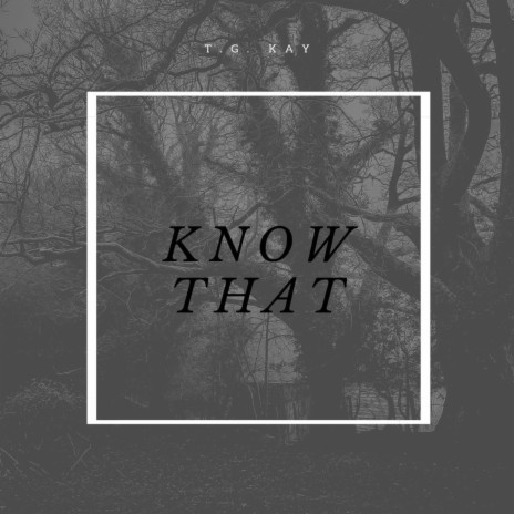 Know That | Boomplay Music