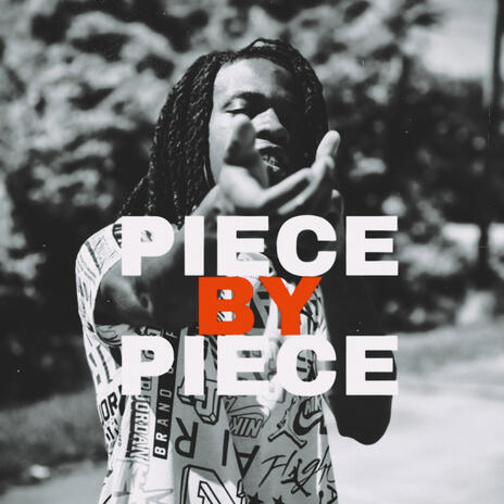 Piece by piece | Boomplay Music