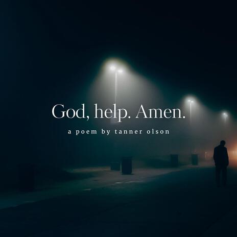 God, help. Amen. | Boomplay Music