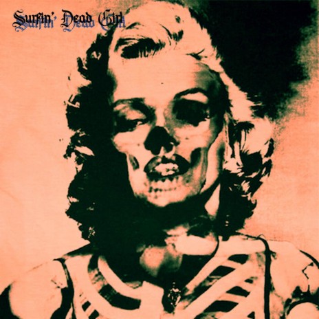 Surfin' Dead Girl | Boomplay Music