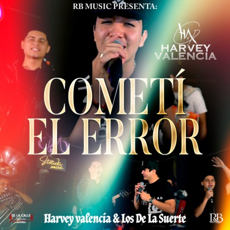 Cometí El Error ft. Los De La Suerte | Boomplay Music
