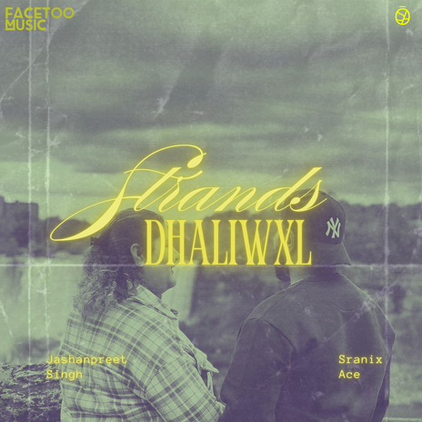 Strands ft. Dhaliwxl | Boomplay Music