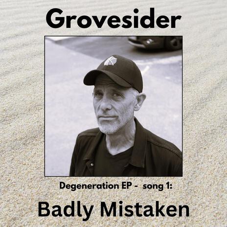 Badly Mistaken | Boomplay Music