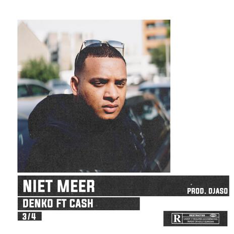 Niet Meer ft. Cash