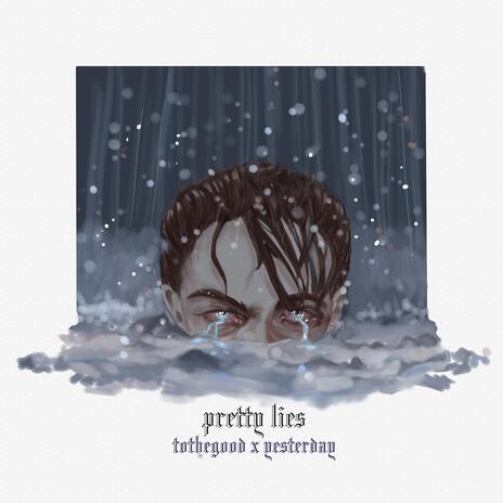 pretty lies ft. yesterday | Boomplay Music