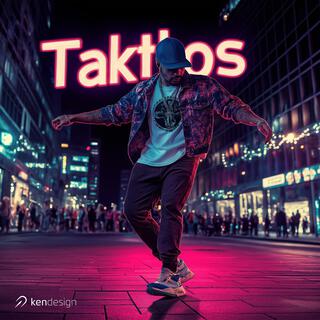 Taktlos lyrics | Boomplay Music