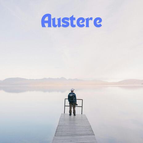 Austere | Boomplay Music