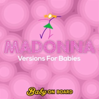 Madonna Versions For Babies