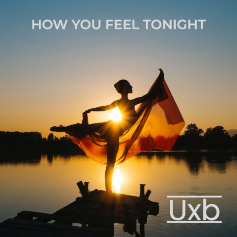 How You Feel Tonight | Boomplay Music