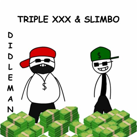 DIDLEMAN ft. TRIPLE XXX | Boomplay Music