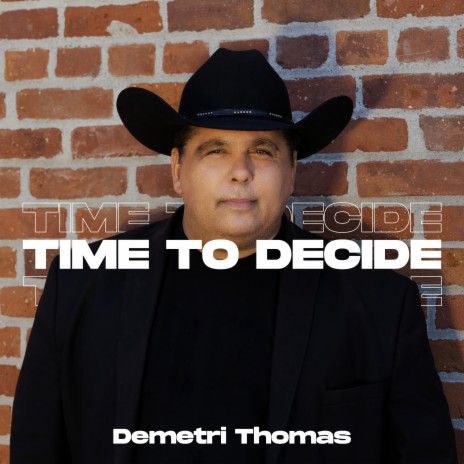 Time To Decide | Boomplay Music
