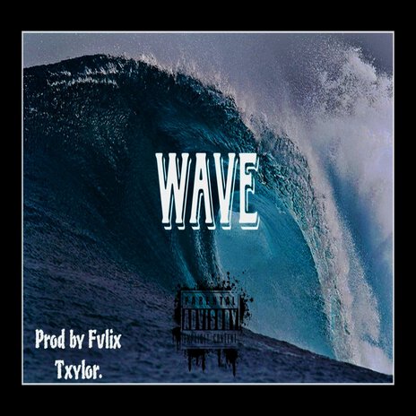 Wave ft. Fvlix Txylor, Epic 9ine, Axmos Ybsa & Juscha De MusiQ