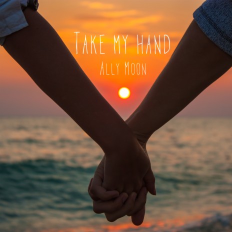 Take My Hand | Boomplay Music