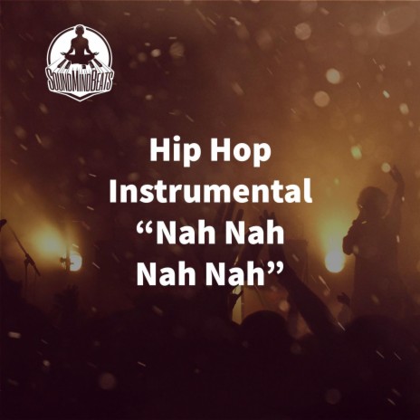Nah Nah Nah Nah | Boomplay Music
