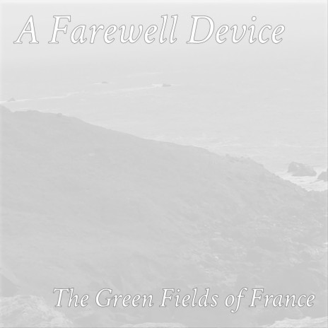 The Green Fields of France | Boomplay Music