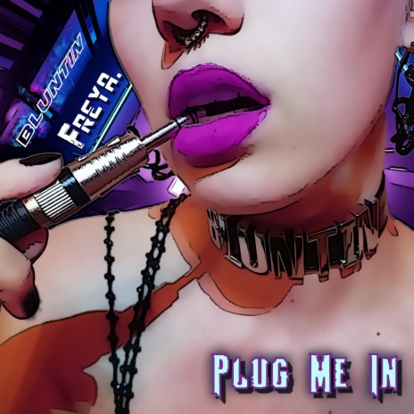 Plug Me In ft. FREYA. | Boomplay Music