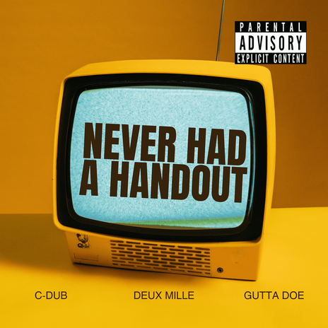 Never Had a Handout ft. Gutta Doe & Deux Mille | Boomplay Music