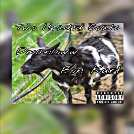 Two Headed Goats ft. Dmanloww | Boomplay Music
