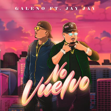 No Vuelvo ft. Galeno | Boomplay Music