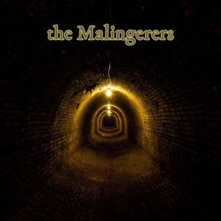 the Malingerers