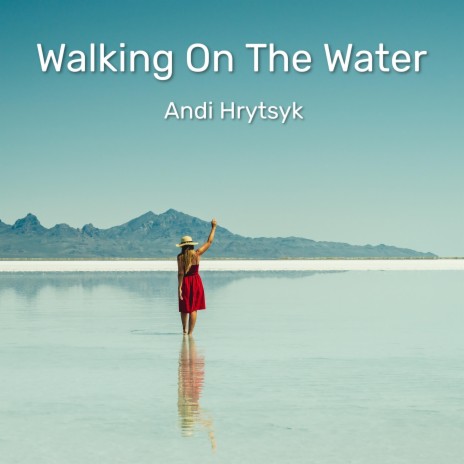 Walking On The Water | Boomplay Music