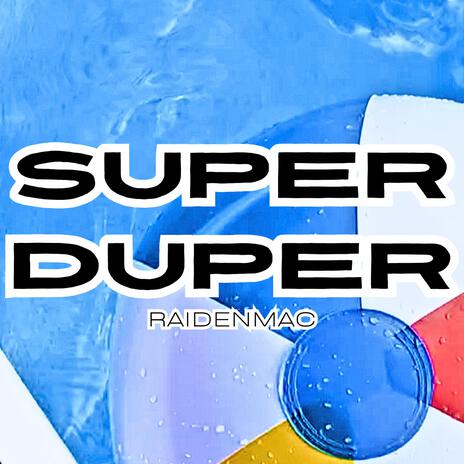 SUPER DUPER | Boomplay Music