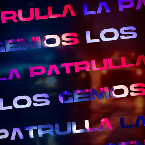 La Patrulla | Boomplay Music