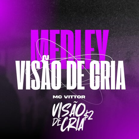 Medley Visão De Cria | Boomplay Music