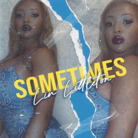 Sometimes | Boomplay Music