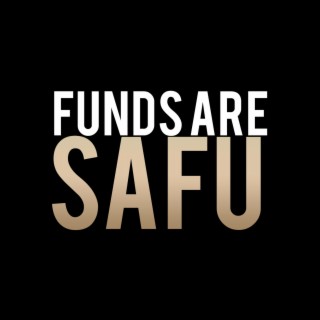 Funds Are Safu