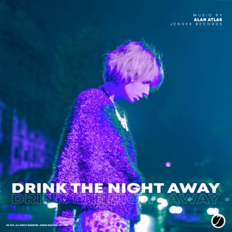 Drink The Night Away (Original Mix) | Boomplay Music