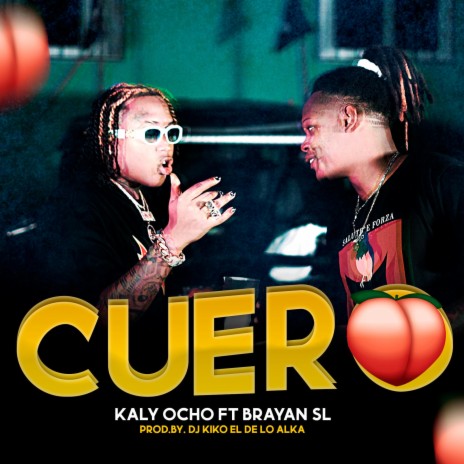 Cuero ft. Kaly Ocho | Boomplay Music