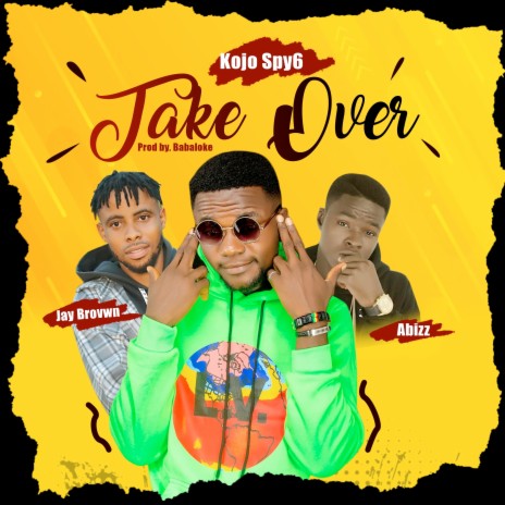 Take Over ft. Abizz & Jay Brown | Boomplay Music