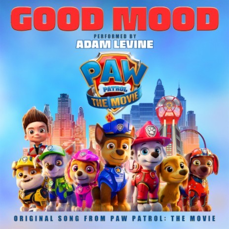 Good Mood (Original Song From Paw Patrol: The Movie) | Boomplay Music