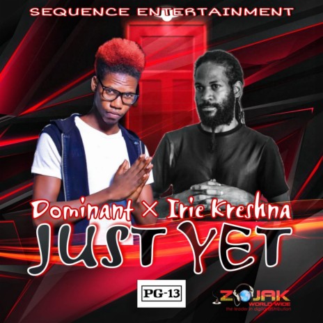 Just Yet ft. Irie Kreshna | Boomplay Music