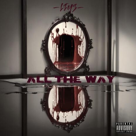 All the Way | Boomplay Music