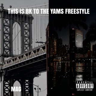 Bk to the yams freestyle
