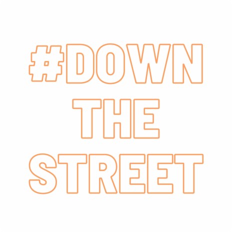 Down The Street | Boomplay Music