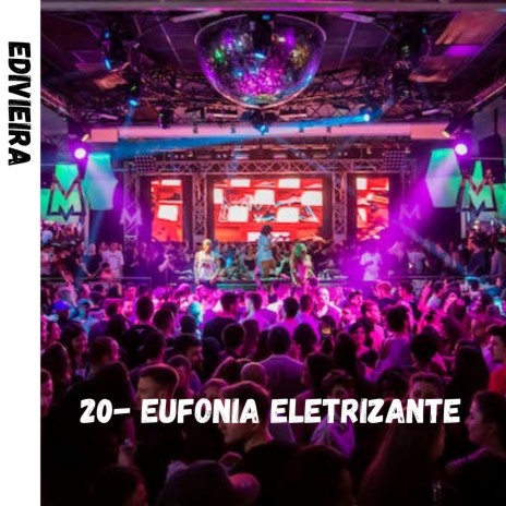 20- Eufonia Eletrizante | Boomplay Music