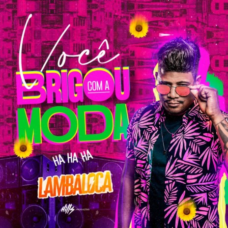 Você Brigou Com a Moda | Boomplay Music