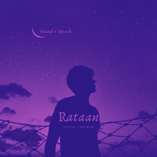 Rataan (Slowed + Reverb)