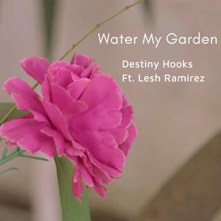 Water My Garden ft. Lesh Ramirez lyrics | Boomplay Music