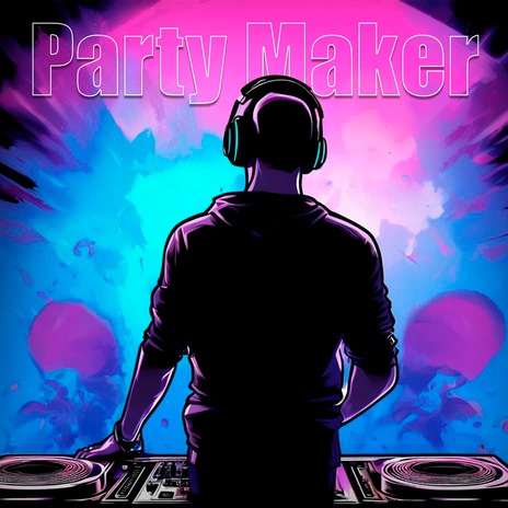 Party Maker | Boomplay Music